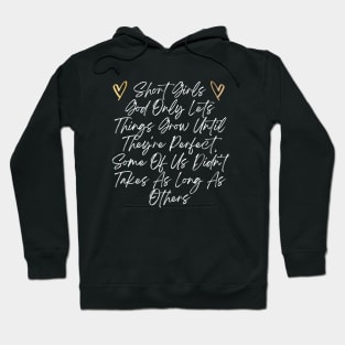 Funny Short Girl Problem Design, God Only Lets Things Grow Until They're Perfect Hoodie